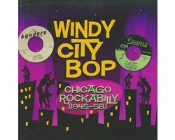 Windy City Bop: Chicago Rockabilly (1945-58)