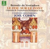 Bernatz de Ventadorn: Le Fou sur le Pont