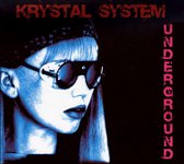 Krystal System - Underground (2 CD) (Limited Edition)