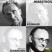 20th Century Maestros: Hans Rosbaud & Hermann Scherchen