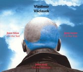 Vladimir Vaclavek - Jsem Hline, Jsem Strom, Jsem Stroj (CD)