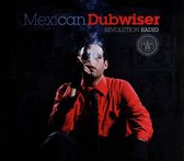 Mexican Dubwiser - Revolution Radio (CD)