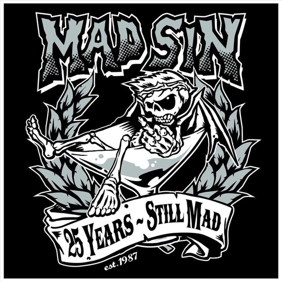 25 Years- Still Mad