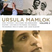 Music Of Ursula Mamlok Volume 2
