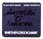 Brotzmann & Sharrock - Whatthefuckdoyouwant (CD)