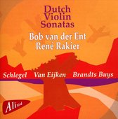 Bob Van Der Ent & René Rakier - Dutch Violin Sonatas (CD)