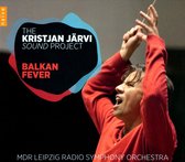 MDR Leipzig Radio Symphony Orchestra, Kristjan Järvi - Kristjan Järvi Sound Project/Balkan Fever (CD)