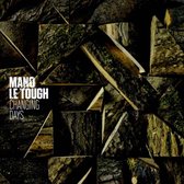 Mano Le Tough - Changing Days (CD)