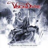 Vision Divine - When All The Heroes Are Dead (LP)