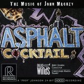 The Dallas Winds - Asphalt Cocktail: The Music Of John Mackey (CD)