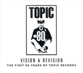 Vision & Revision: The First 80 Years Of Topic Records