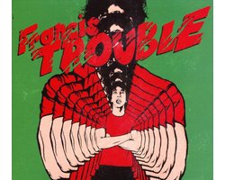 Francis Trouble