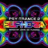Psy Trance Euphoria 2 (Mixed by John 00 Fleming)