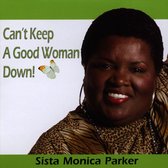 Can't Keep A Good Woman Down// = Monica Parker
