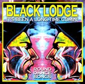 Black Lodge Singers - It's Been A Long Time Comin' (CD)