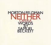 Feldman: Neither / Leonard, Pesko, Radio-Sinfonie-Orchester Frankfurt