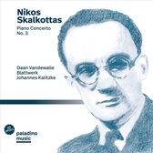 Daan Vandewalle & Blattwerk & Johannes Kalitzke - Nikos Skalkottas: Piano Concerto No. 3 (CD)