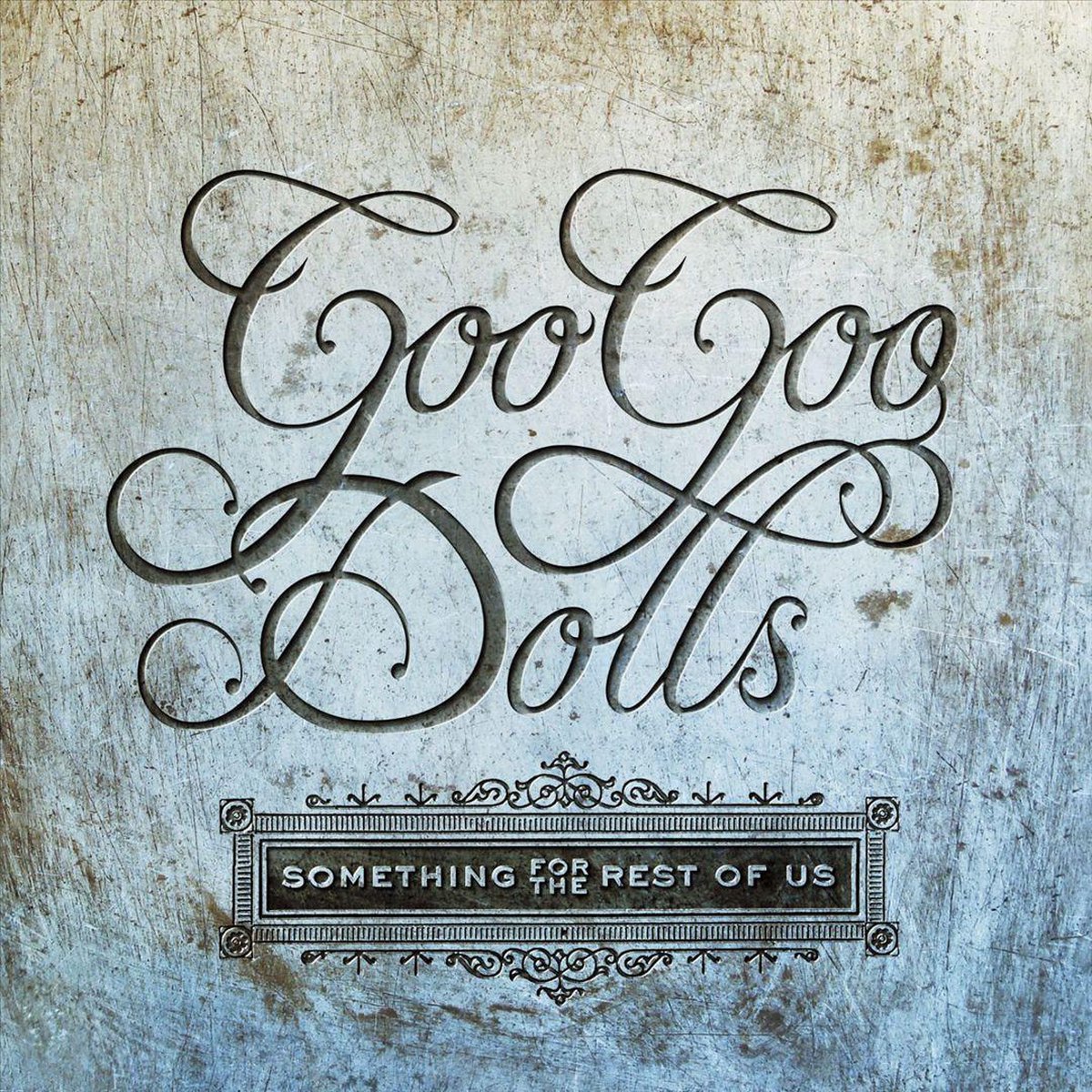Something For The Rest Of Us, Goo Goo Dolls LP (album) Muziek
