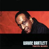 Wayne Bartlett & Band - Tokyo Blues (CD)