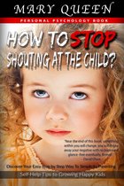 Personal Psychology Book - How to Stop Shouting at the Child?
