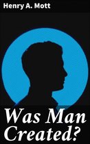 Was Man Created?