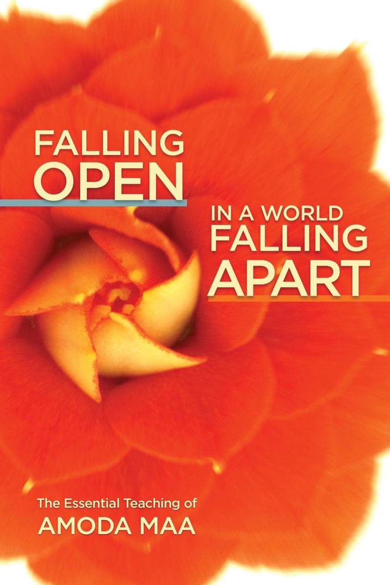 Falling Open in a World Falling Apart - Amoda Maa
