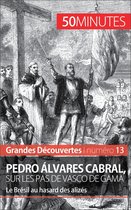 Grandes Découvertes 13 - Pedro Álvares Cabral, sur les pas de Vasco de Gama