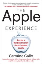 The Apple Experience: Secrets to Building Insanely Great Customer Loyalty (ENHANCED EBOOK)