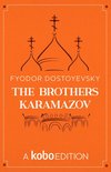 The Works of Fyodor Dostoyevsky presented by Kobo Editions - The Brothers Karamazov