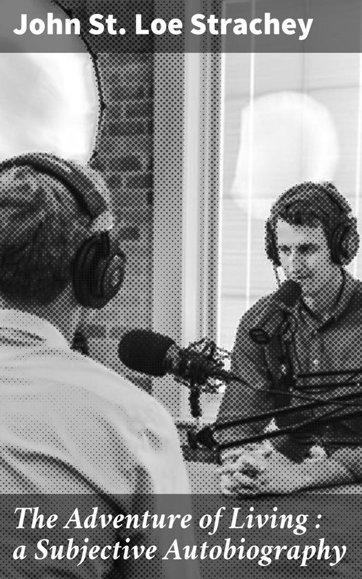 The Adventure of Living : a Subjective Autobiography - cover