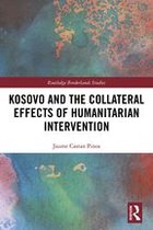 Kosovo and the Collateral Effects of Humanitarian Intervention