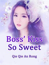 Volume 2 2 - Boss’ Kiss So Sweet