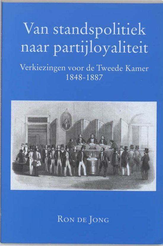 Cover van het boek 'Van standspolitiek naar partijloyaliteit / druk 1' van R. de Jong