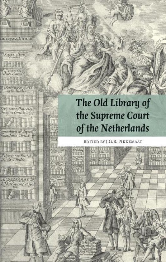 Cover van het boek 'The old library of the supreme court of the Netherlands + CD-ROM / druk 1'