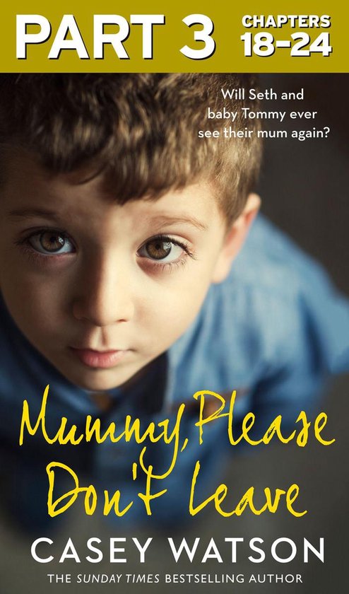 Mummy, Please Don’t Leave: Part 3 of 3 - cover