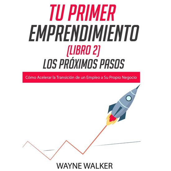 Tu Primer Emprendimiento (Libro 2) Los Próximos Pasos - cover