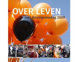 Over leven met koninginnedag 2009