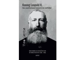 Omslag van Koning Leopold II, van constitutioneel monarch tot roofridder