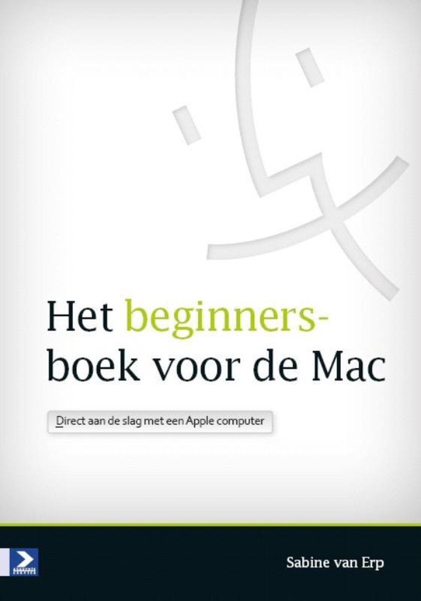 Het beginnersboek voor de Mac - Sabine van Erp