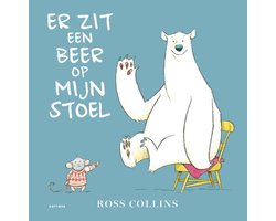 Er zit een beer op mijn stoel