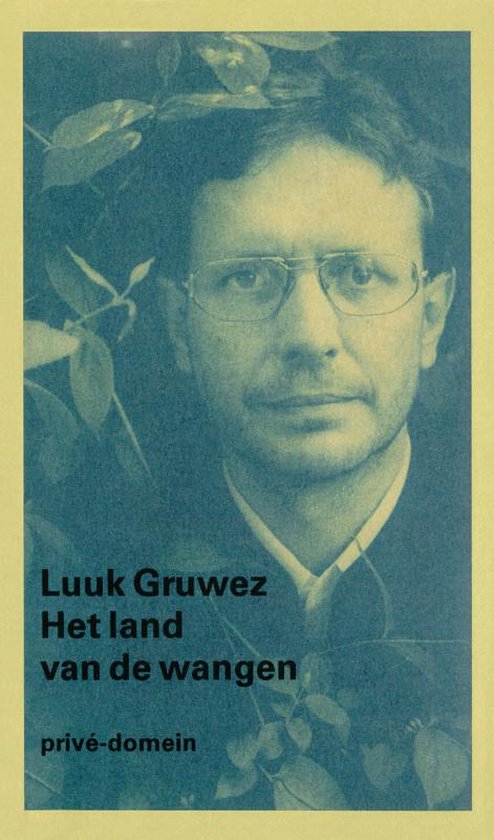 Cover van het boek 'Het land van de wangen' van Luuk Gruwez