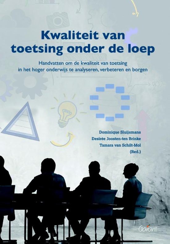 Foto: Kwaliteit van toetsing onder de loep handvatten om de kwaliteit van toetsing in het hoger onderwijs te analyseren verbeteren en borgen