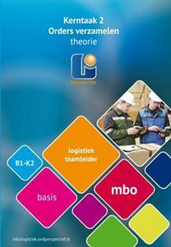 Logistiek teamleider Kerntaak 2 Orders verzamelen B1-K3 basis mbo Theorie
