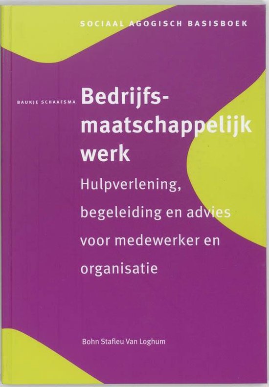 Cover van het boek 'Bedrijfsmaatschappelijk werk / druk 1' van Baukje Schaafsma
