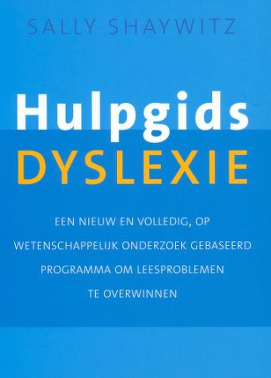 Cover van het boek 'Hulpgids dyslexie / druk 1' van S. Shaywitz en  Shaywitz