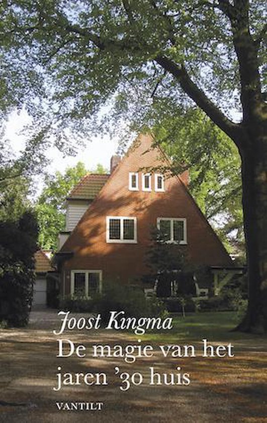 Cover van het boek 'De magie van het jaren 30 huis' van Joost Kingma