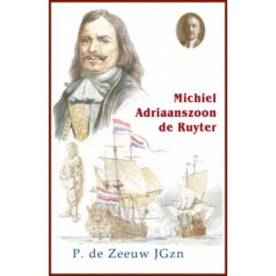 Historische reeks - Michiel Adriaanszoon De Ruyter