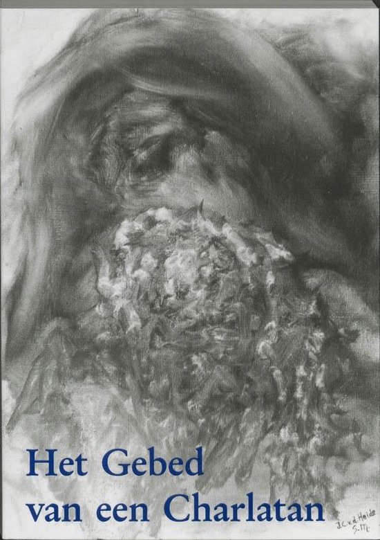 Cover van het boek 'Het gebed van een charlatan' van Ans van der Heide-Kort