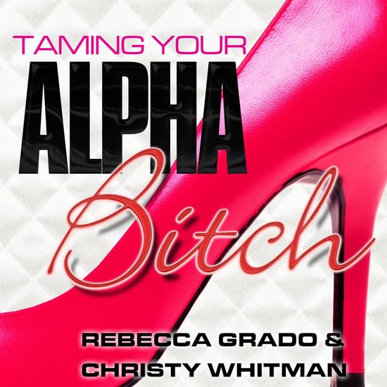 Taming Your Alpha Bitch - cover