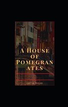 A House of Pomegranates illustrated